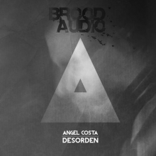Angel Costa - Desorden Album (2013) / techno, Spain