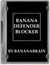 BananaDefenderBlocker
